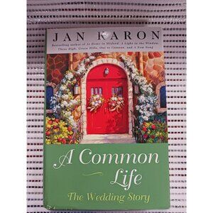 A Common Life The Wedding Story by Jan Karon HC/DJ NEW